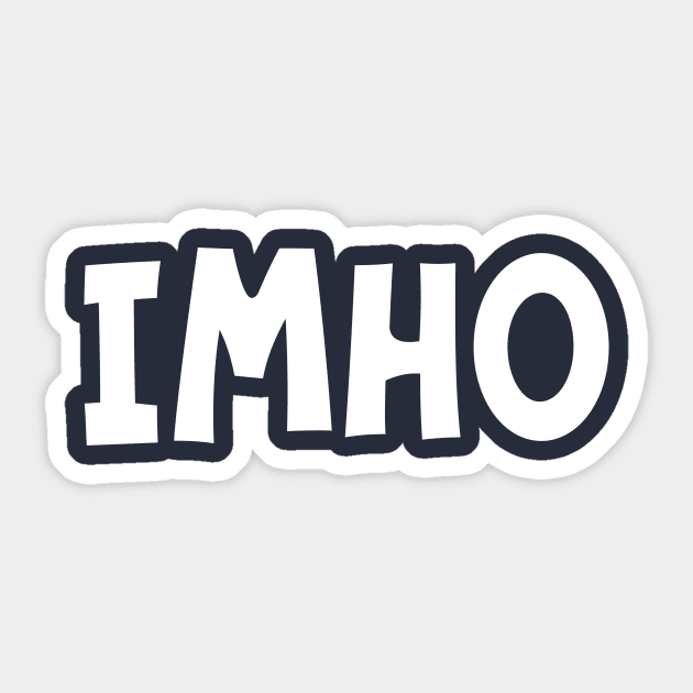 IMHO (In My Humble Opinion) Sticker by Suddenly Mood